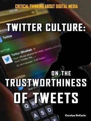 cover image of Twitter Culture: On the Trustworthiness of Tweets